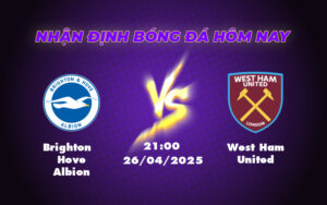brighton hove albion west ham united 26 04 ngoai hang anh