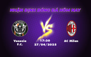 venezia fc ac milan 27 04 seria a