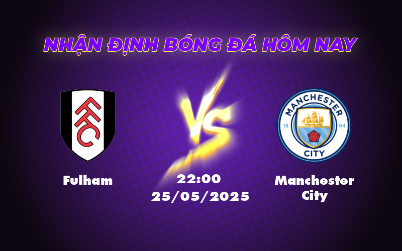 fulham manchester city 25 05 ngoai hang anh